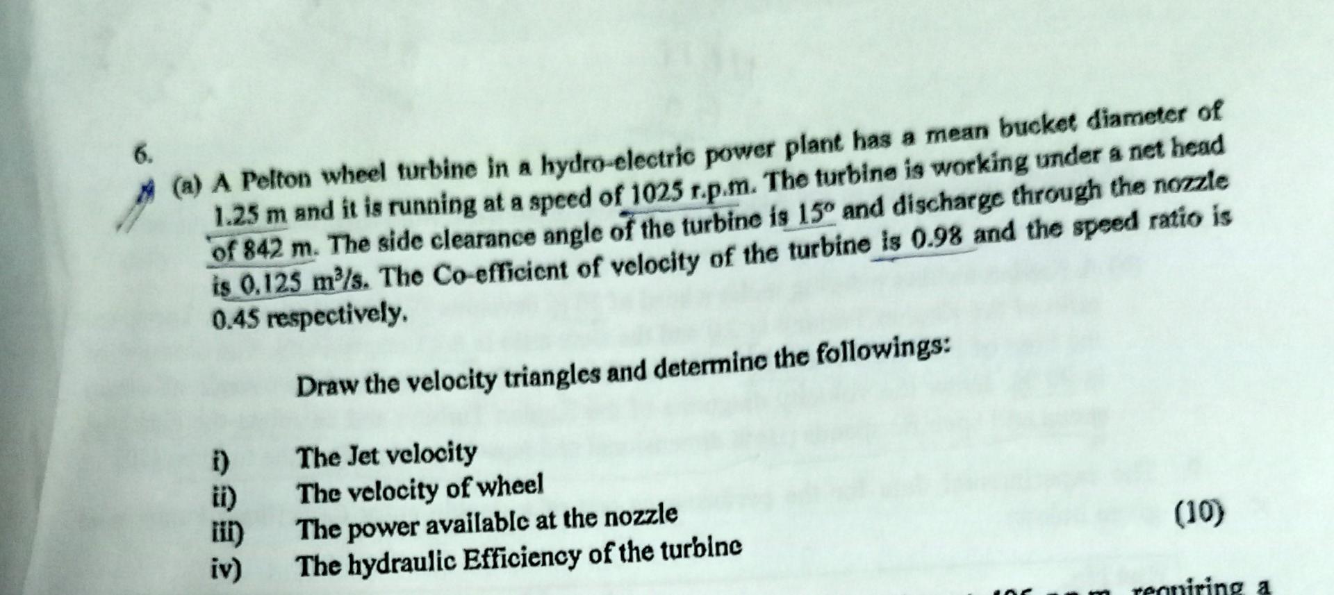 Solved 6. (a) A Pelton wheel turbine in a hydro-electric | Chegg.com