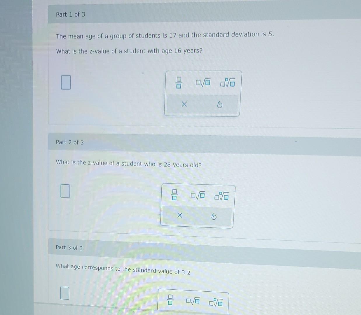 Solved The mean age of a group of students is 17 and the | Chegg.com