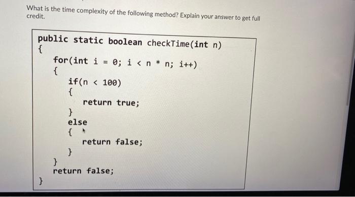 Solved What is the time complexity of the following method? | Chegg.com
