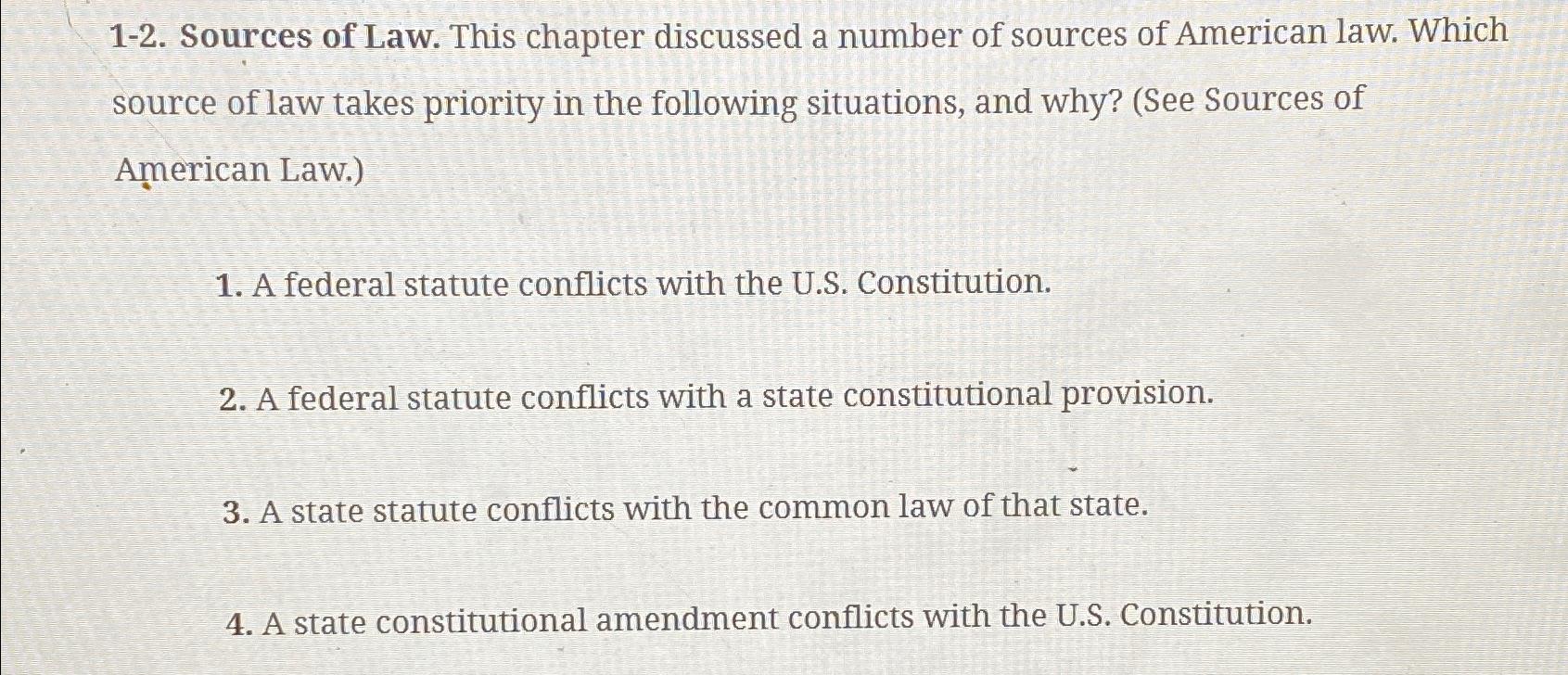 Solved 12. ﻿Sources of Law. This chapter discussed a number