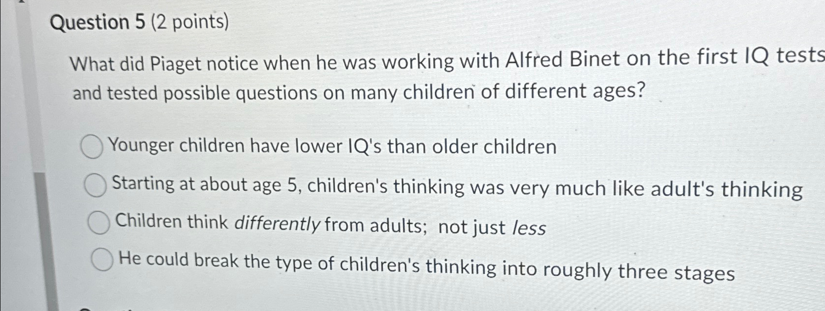 Solved Question 5 2 points What did Piaget notice when he