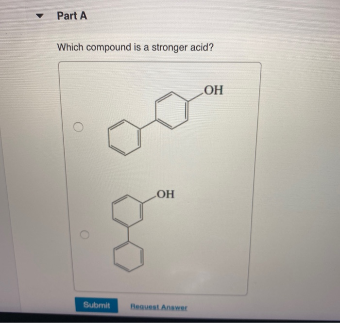 solved-part-a-which-compound-is-a-stronger-acid-oh-oh-chegg