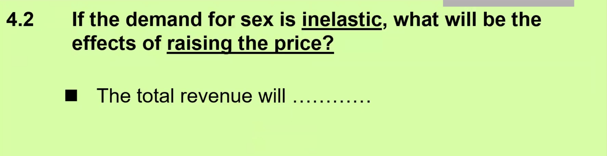 Solved 4 2 ﻿if The Demand For Sex Is Inelastic What Will Be