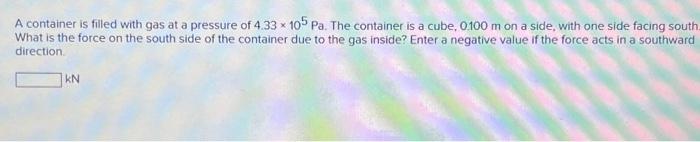 Solved A container is filled with gas at a pressure of | Chegg.com