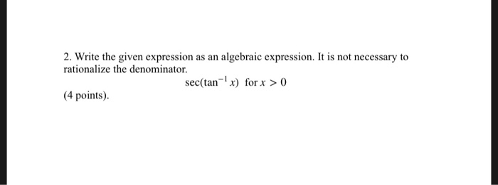 Solved 2. Write the given expression as an algebraic | Chegg.com