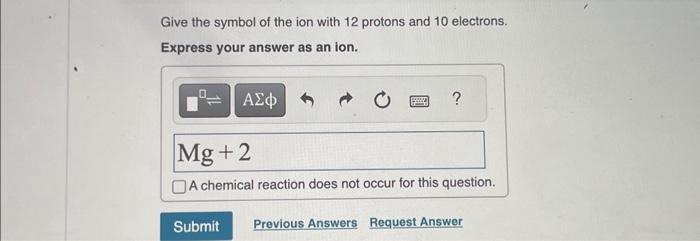 Solved How Many Protons Are In An Ion With 10 Electrons And Chegg Com
