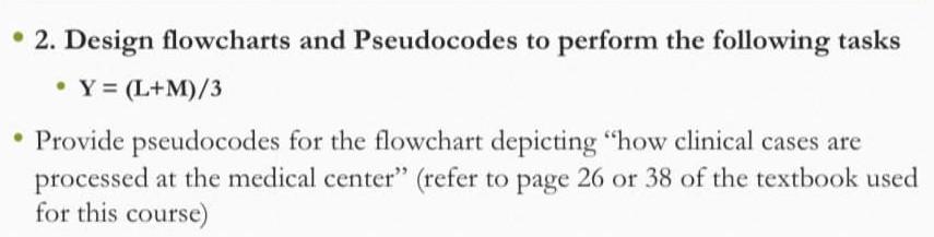 Solved - 2. Design flowcharts and Pseudocodes to perform the | Chegg.com