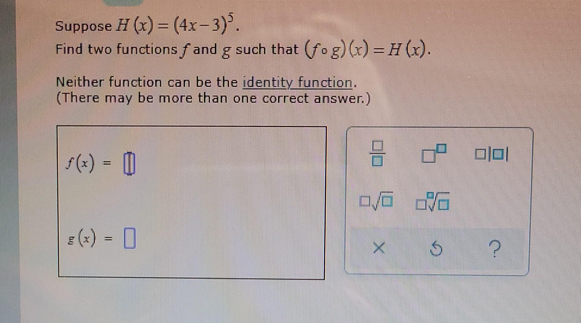 Solved Suppose H X 4x 3 Find Two Functions F And G