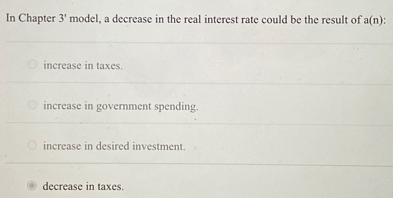 Solved In Chapter 3' ﻿model, a decrease in the real interest | Chegg.com