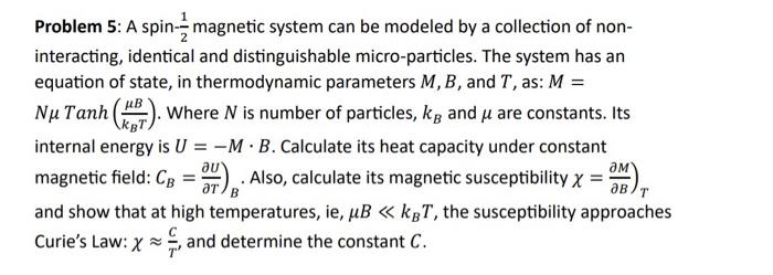 Solved Problem 5: A Spin- Magnetic System Can Be Modeled By | Chegg.com