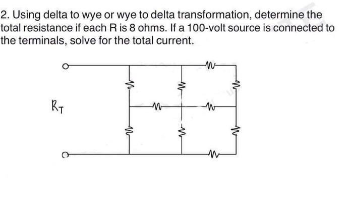 [Solved]: 2. Using delta to wye or wye to delta transformat