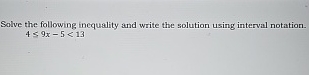Solved Solve the following inequality and write the solution | Chegg.com