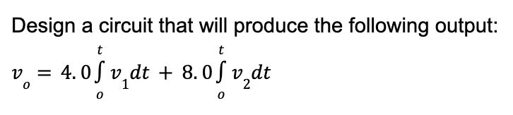 Solved Design a circuit that will produce the following | Chegg.com
