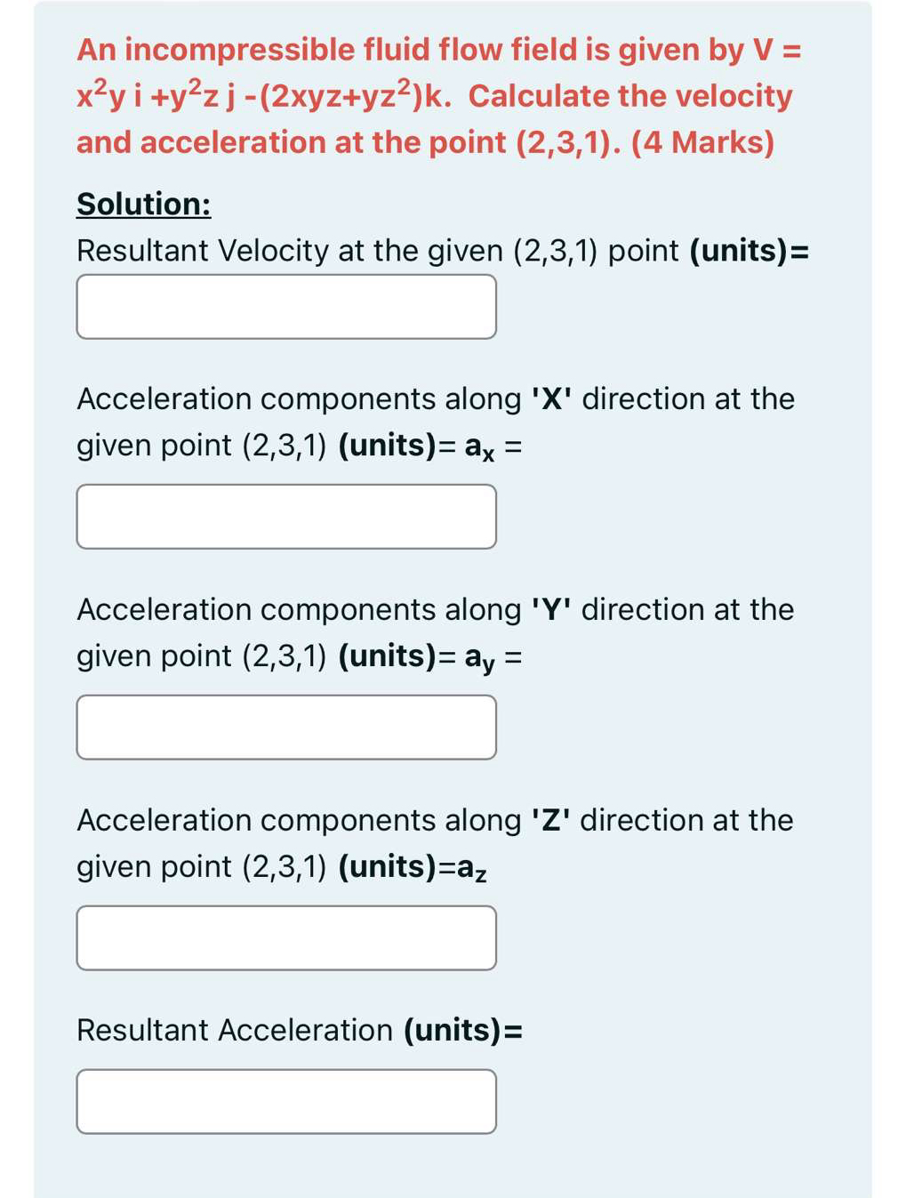 An incompressible fluid flow field is given by | Chegg.com