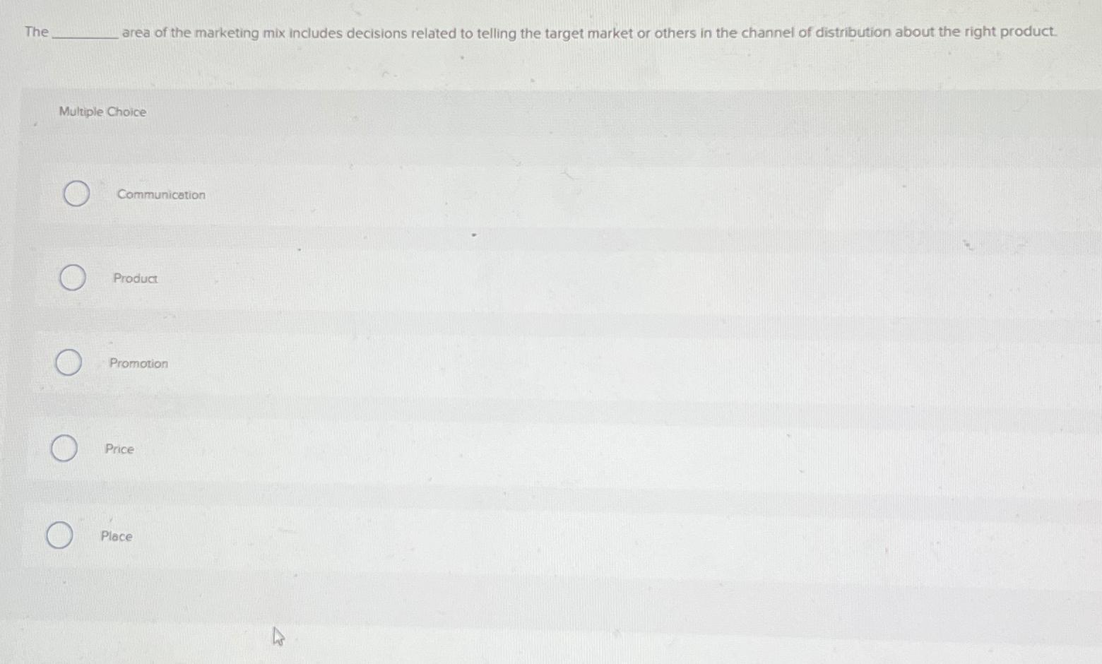 Solved The area of the marketing mix includes decisions | Chegg.com