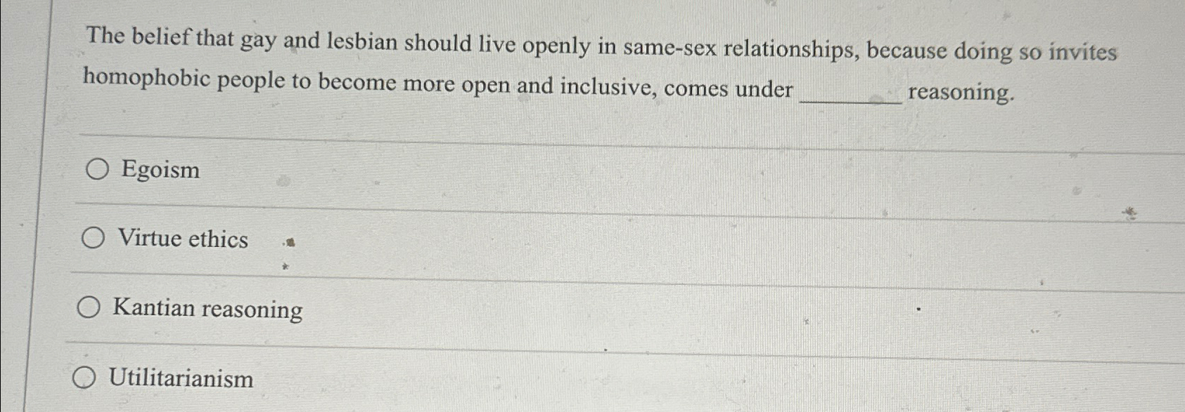 The belief that gay and lesbian should live openly in | Chegg.com