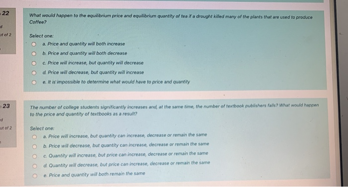 solved equilibrium quantity will decrease when select... Solved 22 What would happen to the equilibrium price and | Chegg.com