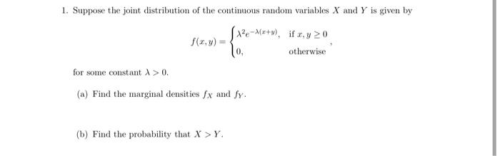 Solved 1. Suppose the joint distribution of the continuous | Chegg.com