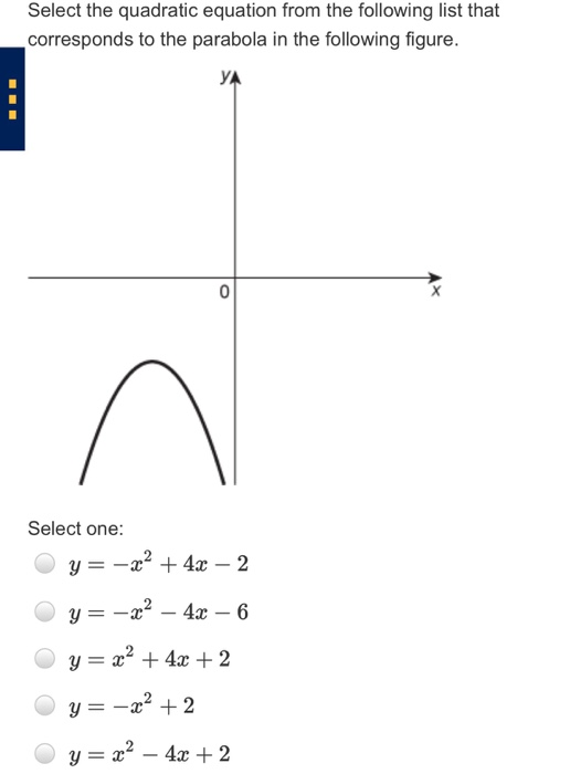 Solved Select The Quadratic Equation From The Following List Chegg Com