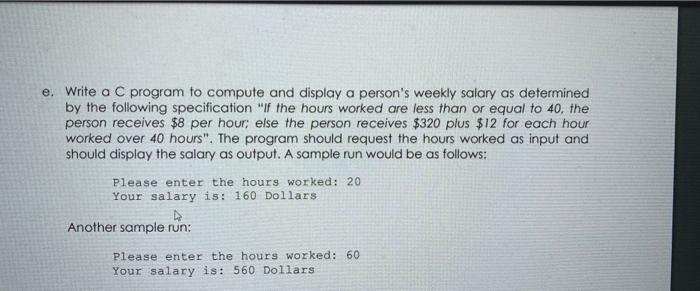 Solved e. Write a C program to compute and display a | Chegg.com