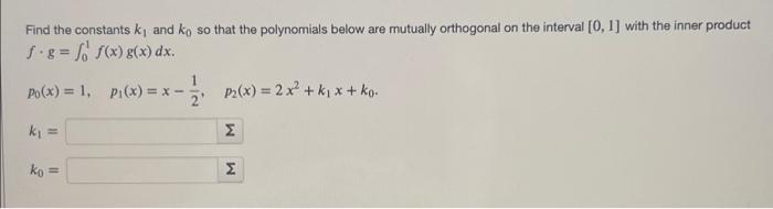 Solved Find the constants k₁ and ko so that the polynomials | Chegg.com