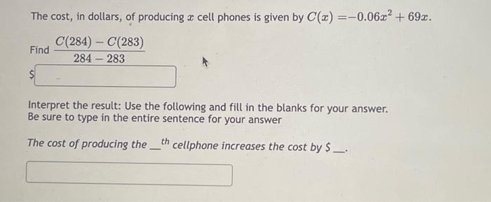 Solved The cost, in dollars, of producing x cell phones is | Chegg.com