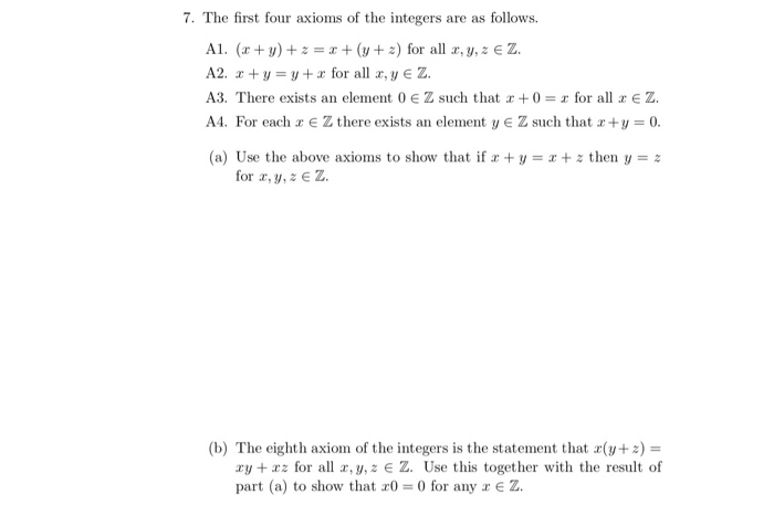 Solved 7 The First Four Axioms Of The Integers Are As Fo Chegg Com