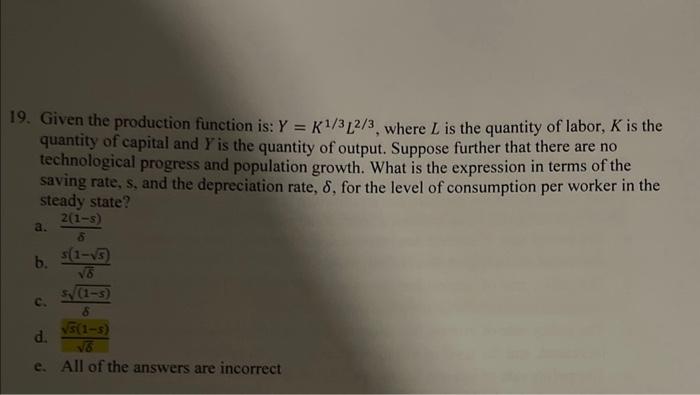 Solved 9. Given the production function is: Y=K1/3L2/3, | Chegg.com