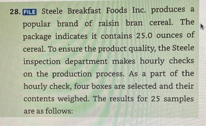 Solved 28. FILE Steele Breakfast Foods Inc. produces a | Chegg.com