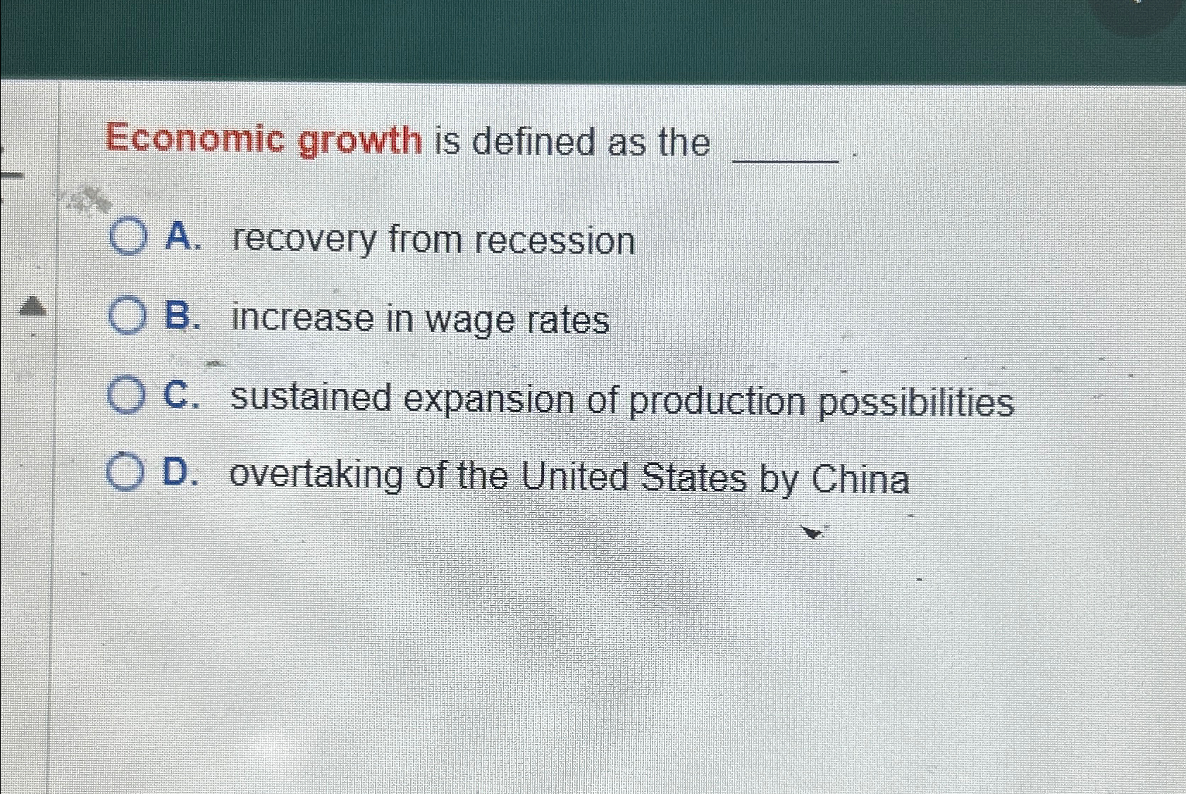 Solved Economic growth is defined as theA. ﻿recovery from | Chegg.com