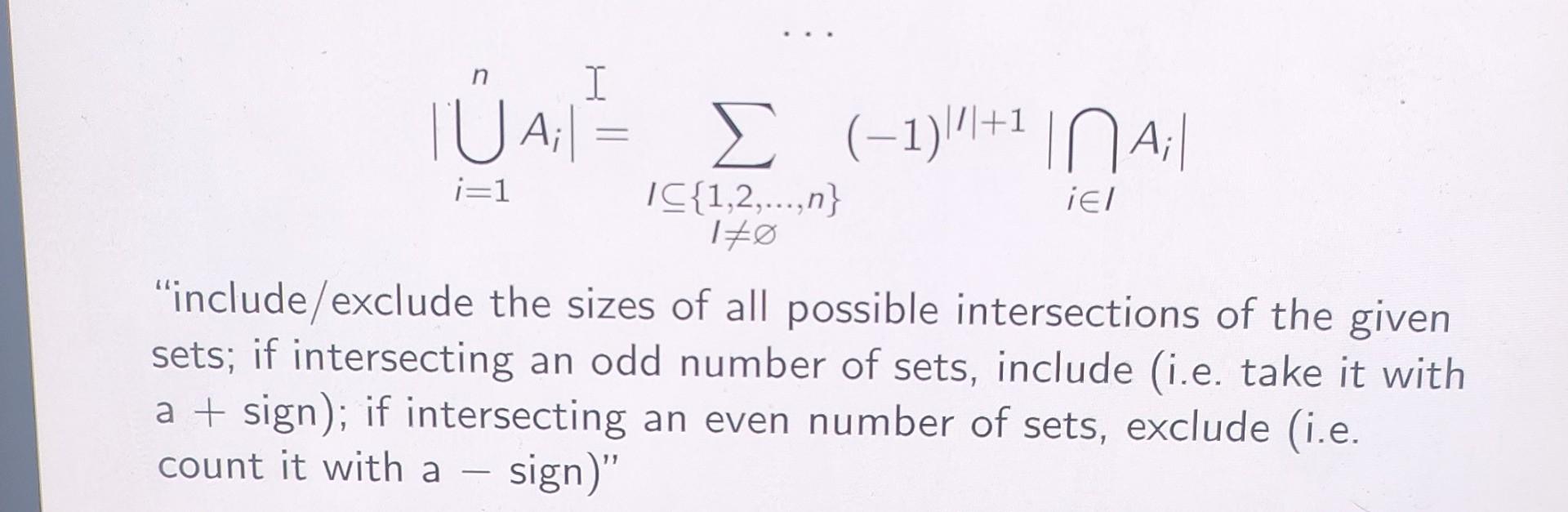 Solved The inclusion-exclusion formula gives the size of the | Chegg.com