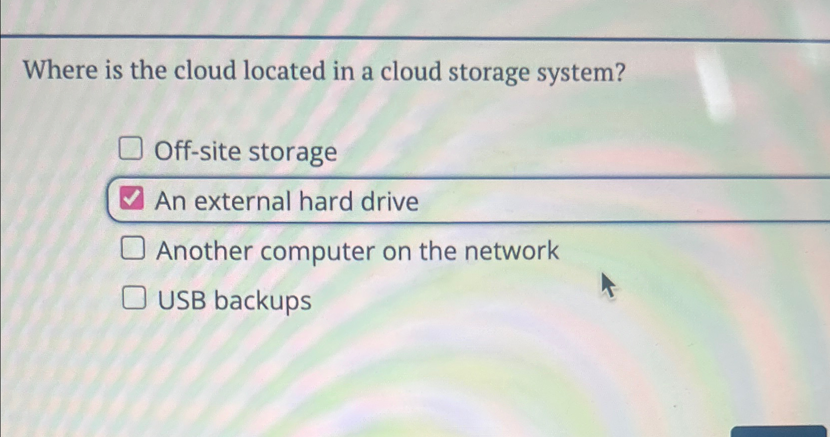 Solved Where is the cloud located in a cloud storage | Chegg.com