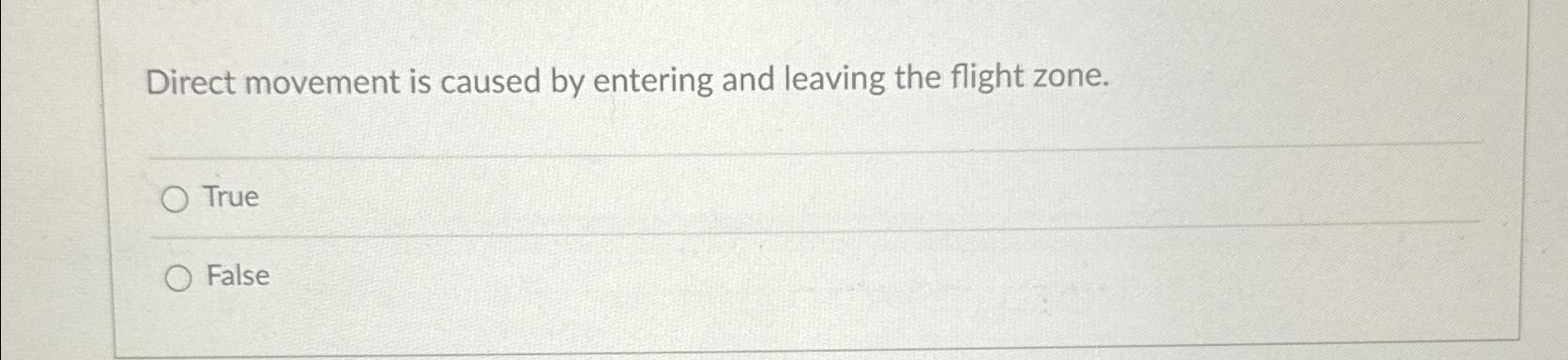 Solved Direct movement is caused by entering and leaving the | Chegg.com