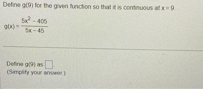 Solved Define g(9) for the given function so that it is | Chegg.com