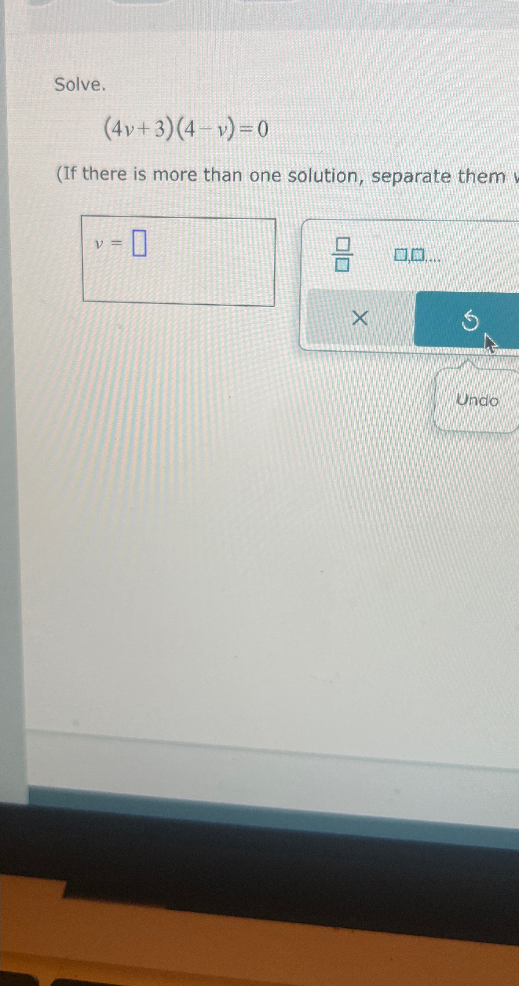 Solved Solve.(4v+3)(4-v)=0(If there is more than one | Chegg.com