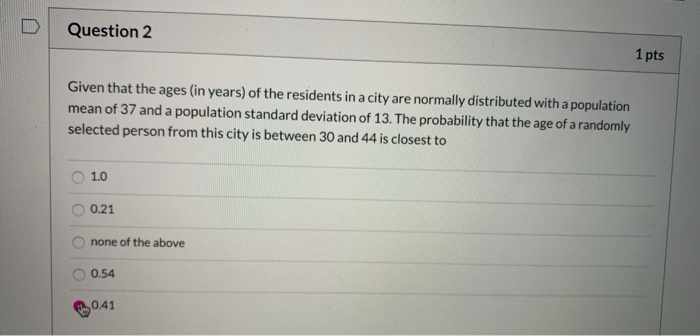 Solved Question 2 1 pts Given that the ages (in years) of | Chegg.com