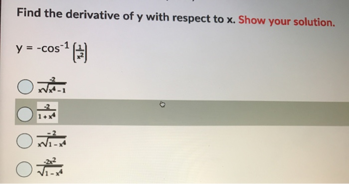 Solved Find the derivative of y with respect to x. Show your | Chegg.com