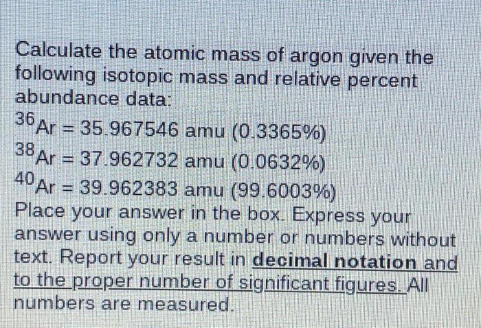 Solved Calculate the atomic mass of argon given the | Chegg.com