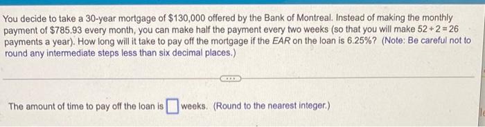 Solved You decide to take a 30 -year mortgage of $130,000 | Chegg.com