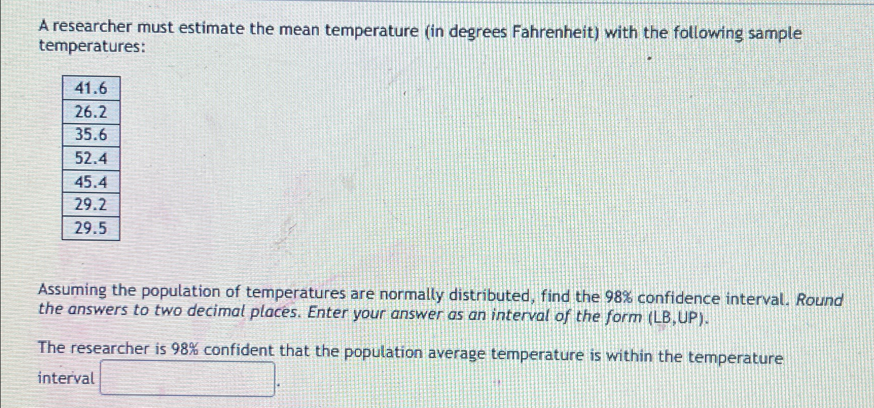 Solved A researcher must estimate the mean temperature (in | Chegg.com