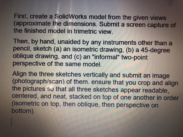 Solved First, create a SolidWorks model from the given | Chegg.com