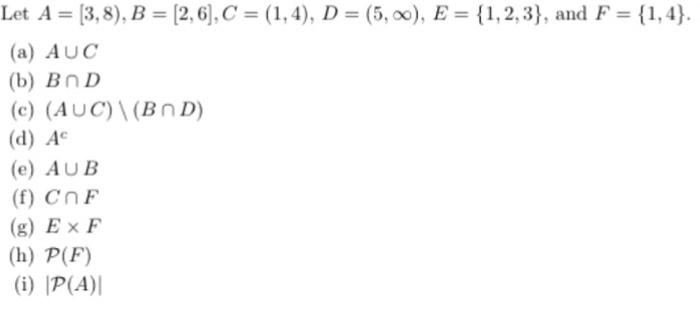 Solved Let A=[3,8),B=[2,6],C=(1,4),D=(5,∞),E={1,2,3}, and | Chegg.com