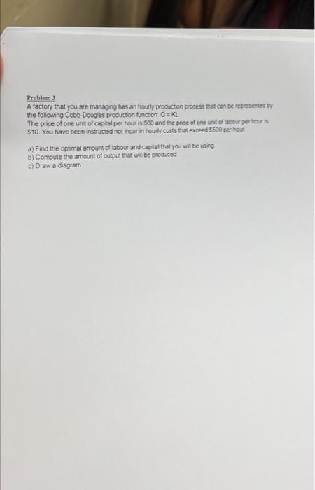 Solved Probletn 3 A factory that you are managing has an | Chegg.com