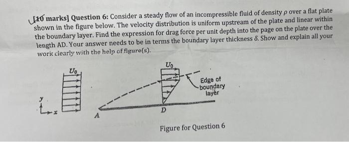 Solved [10 marks] Question 6: Consider a steady flow of an | Chegg.com