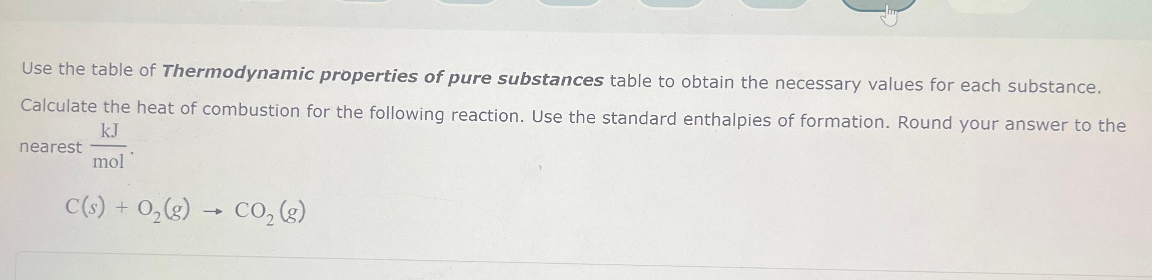 Solved 9.Use the table of Thermodynamic properties of pure | Chegg.com