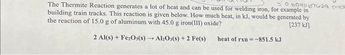 Solved The Thermite Reaction Generates A Lot Of Heat And Can | Chegg.com