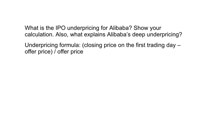 Solved What Is The IPO Underpricing For Alibaba? Show Your | Chegg.com