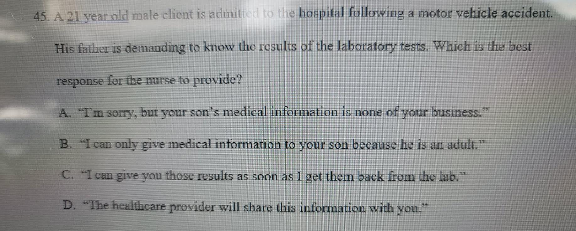 Solved 45. A 21 year old male client is admitted to the | Chegg.com