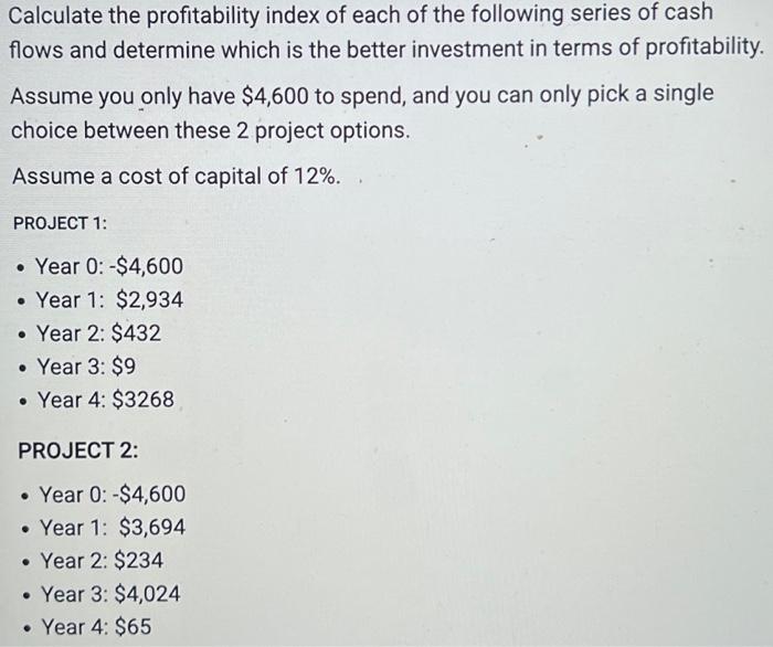 Solved Calculate The Profitability Index Of Each Of The | Chegg.com