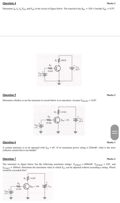 Marks 2
Question 4
Determine Ig.le.lg. Vce, and Vey in the circuit of figure below. The transistor has foc-150. Consider Vag=